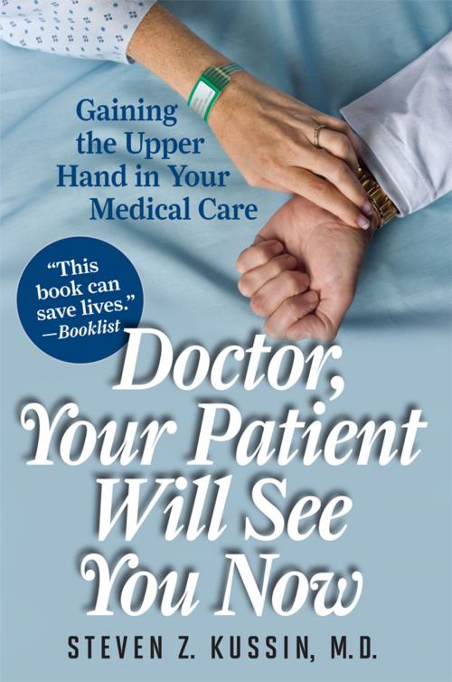Cover of the book Doctor, Your Patient Will See You Now by Steven Z. Kussin, Rowman & Littlefield Publishers