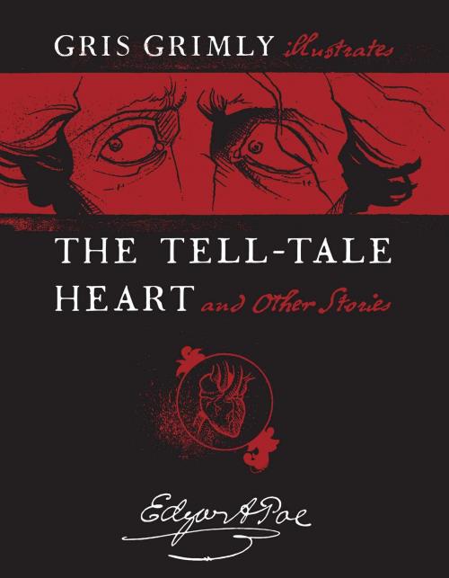 Cover of the book The Tell-Tale Heart and Other Stories by Edgar Allan Poe, Atheneum Books for Young Readers
