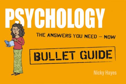 Cover of the book Psychology: Bullet Guides by Nicky Hayes, John Murray Press