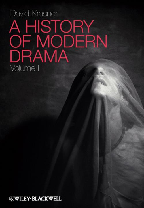 Cover of the book A History of Modern Drama, Volume I by David Krasner, Wiley