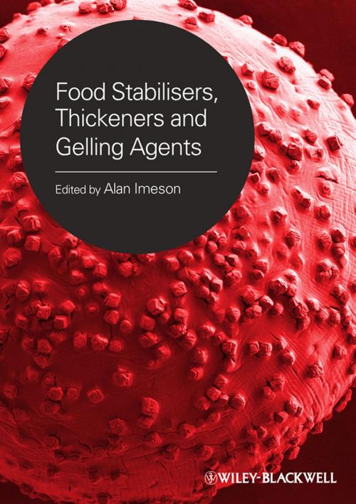 Cover of the book Food Stabilisers, Thickeners and Gelling Agents by , Wiley