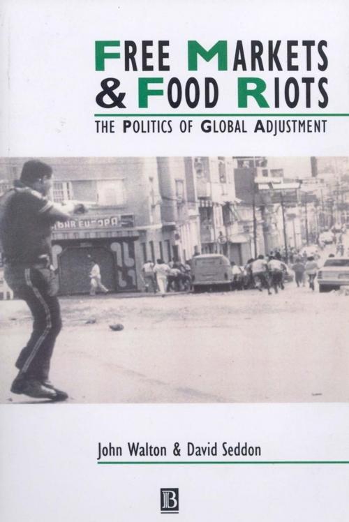 Cover of the book Free Markets and Food Riots by David Seddon, John K. Walton, Wiley