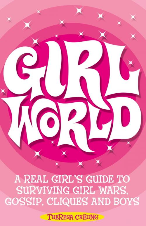 Cover of the book Girl World by Theresa Cheung, Hachette Children's