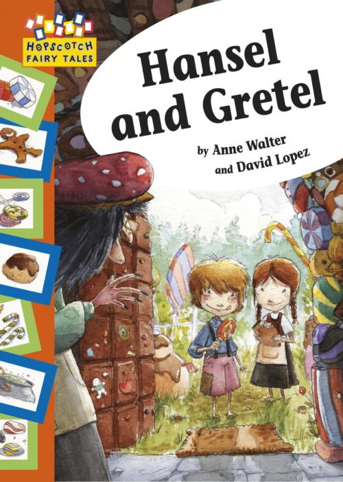 Cover of the book Hansel and Gretel by Anne Walter, Hachette Children's