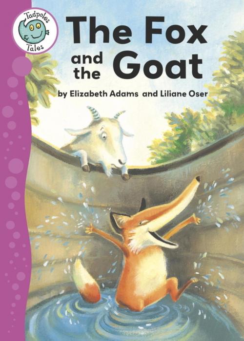 Cover of the book Tadpoles Tales: Aesop's Fables: The Fox and the Goat by Elizabeth Adams, Hachette Children's