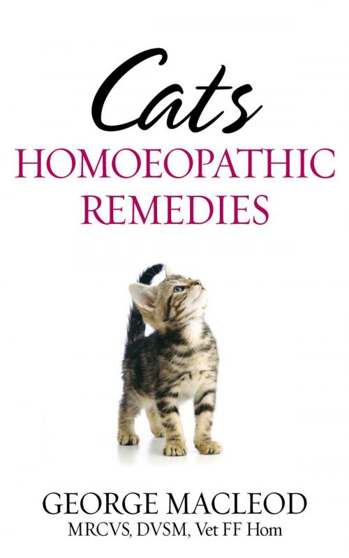 Cover of the book Cats: Homoeopathic Remedies by George Macleod, Ebury Publishing