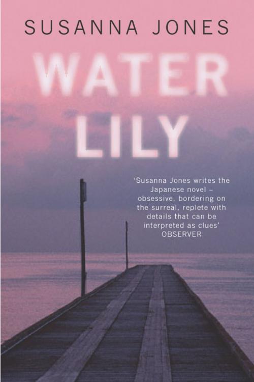 Cover of the book Water Lily by Susanna Jones, Pan Macmillan