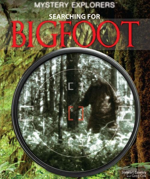 Cover of the book Searching for Bigfoot by Greg Cox, Stewart Cowley, The Rosen Publishing Group, Inc