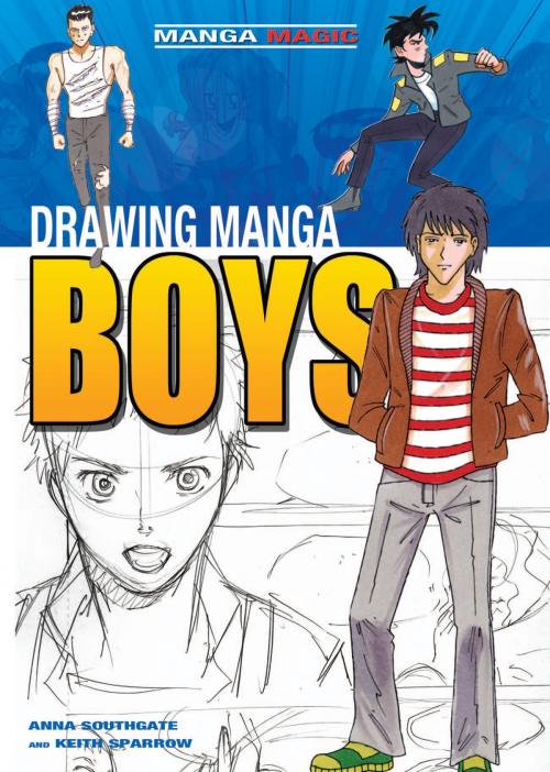 Cover of the book Drawing Manga Boys by Anna Southgate, Keith Sparrow, The Rosen Publishing Group, Inc