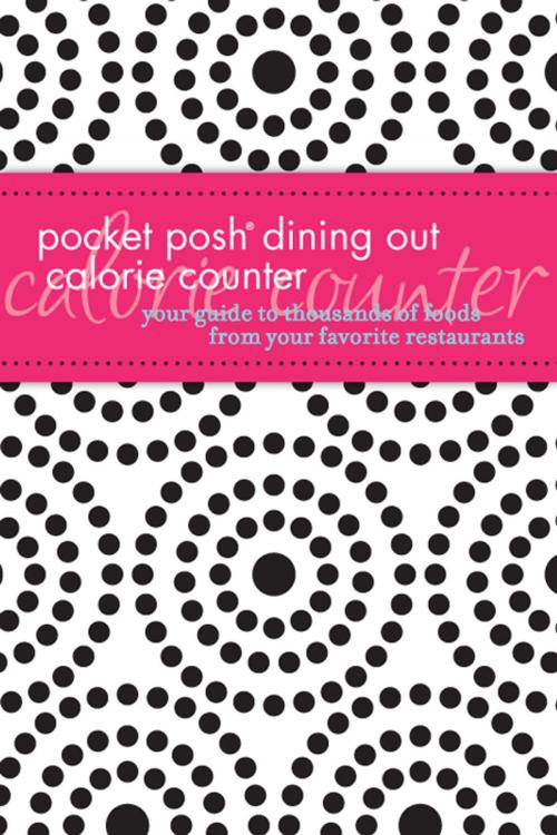 Cover of the book Pocket Posh Dining Out Calorie Counter by Pamela M. Nisevich Bede, MS RD, Andrews McMeel Publishing