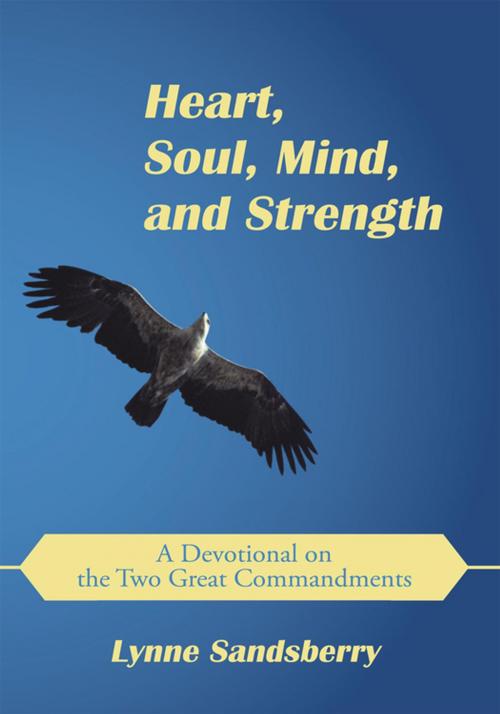 Cover of the book Heart, Soul, Mind, and Strength by Lynne Sandsberry, WestBow Press