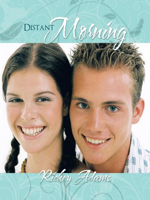 Cover of the book Distant Morning by Rickey Adams, iUniverse