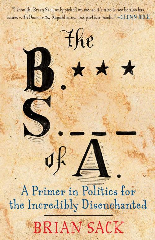 Cover of the book The B.S. of A. by Brian Sack, Threshold Editions