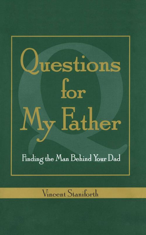 Cover of the book Questions For My Father by Vincent Staniforth, Atria Books/Beyond Words