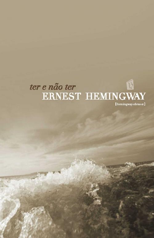 Cover of the book Ter e Nao Ter [To Have and Have Not] by Ernest Hemingway, Scribner