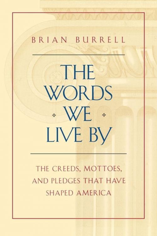 Cover of the book The Words We Live By by Brian Burrell, Free Press