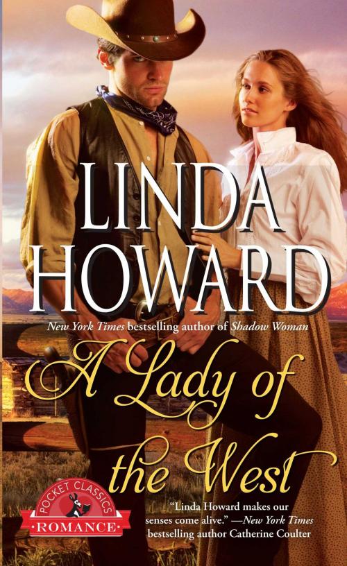 Cover of the book A Lady of the West by Linda Howard, Pocket Books