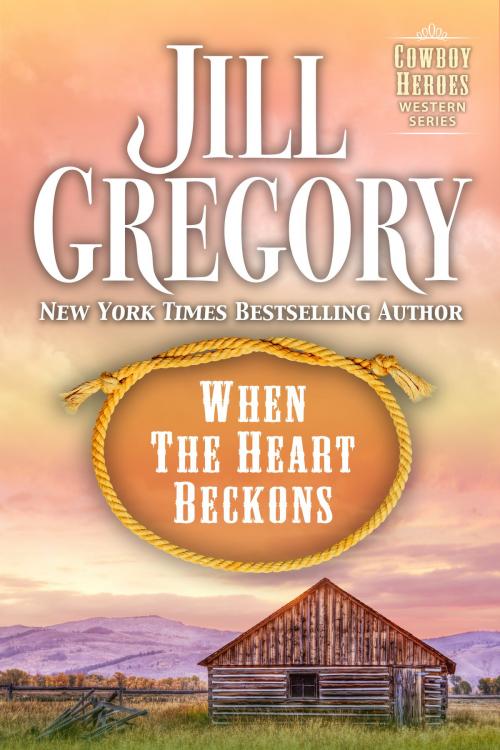 Cover of the book When The Heart Beckons by Jill Gregory, Jill Gregory