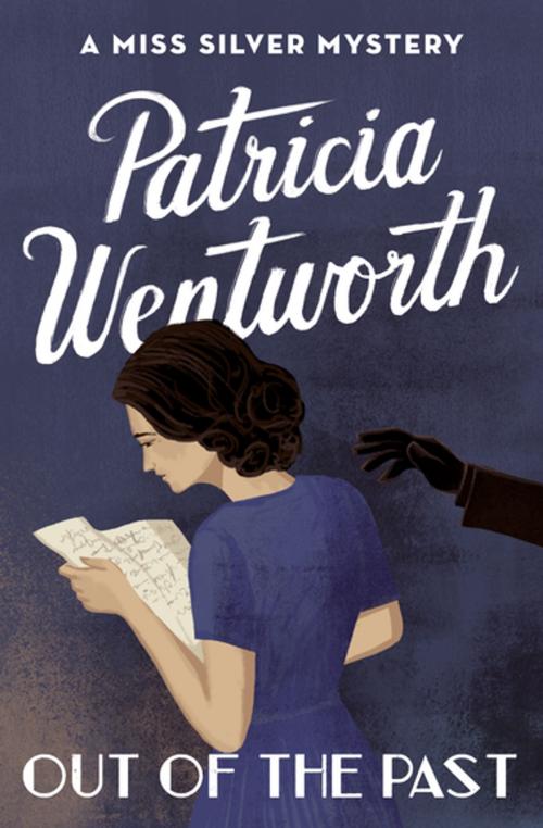 Cover of the book Out of the Past by Patricia Wentworth, Open Road Media