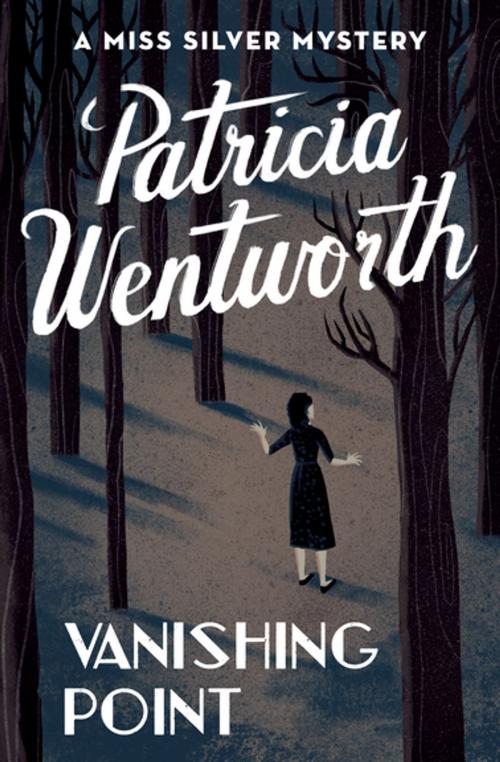 Cover of the book Vanishing Point by Patricia Wentworth, Open Road Media