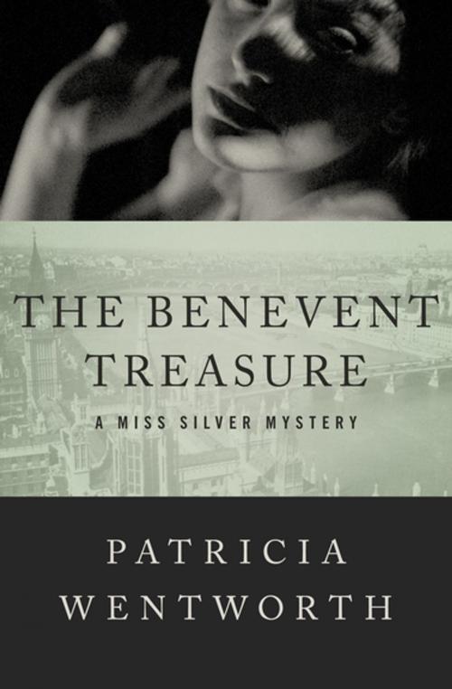 Cover of the book The Benevent Treasure by Patricia Wentworth, Open Road Media