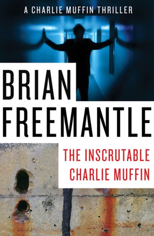 Cover of the book The Inscrutable Charlie Muffin by Brian Freemantle, Open Road Media