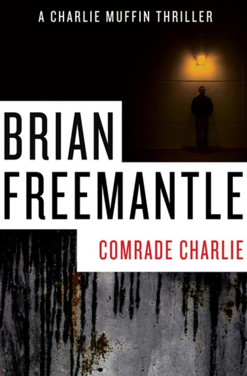 Cover of the book Comrade Charlie by Brian Freemantle, Open Road Media