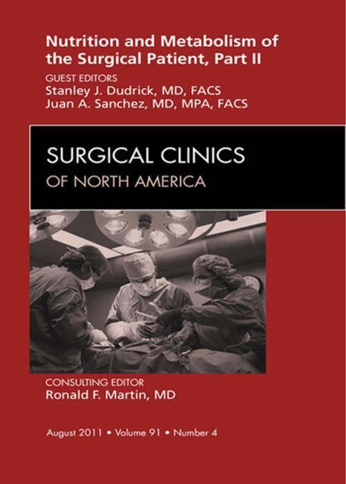 Cover of the book Metabolism and Nutrition for the Surgical Patient, Part II, An Issue of Surgical Clinics - E-Book by Stanley Dudrick, Elsevier Health Sciences