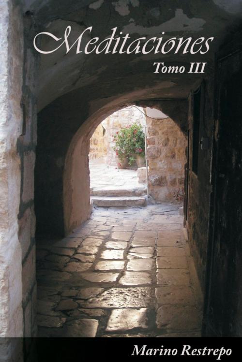 Cover of the book Meditaciones, Tomo III by Marino Restrepo, eBookIt.com