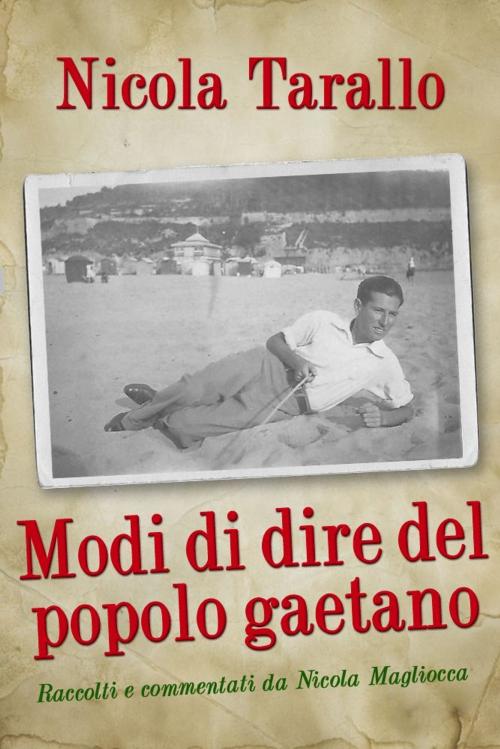 Cover of the book Modi Di Dire Del Popolo Gaetano by Nicola Tarallo, eBookIt.com
