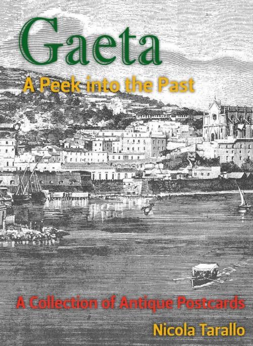 Cover of the book Gaeta - A Peek Into the Past by Nicola Tarallo, eBookIt.com