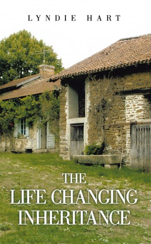 Cover of the book The Life Changing Inheritance by Lyndie Hart, AuthorHouse UK