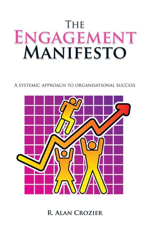 Cover of the book The Engagement Manifesto by R Alan Crozier, AuthorHouse UK