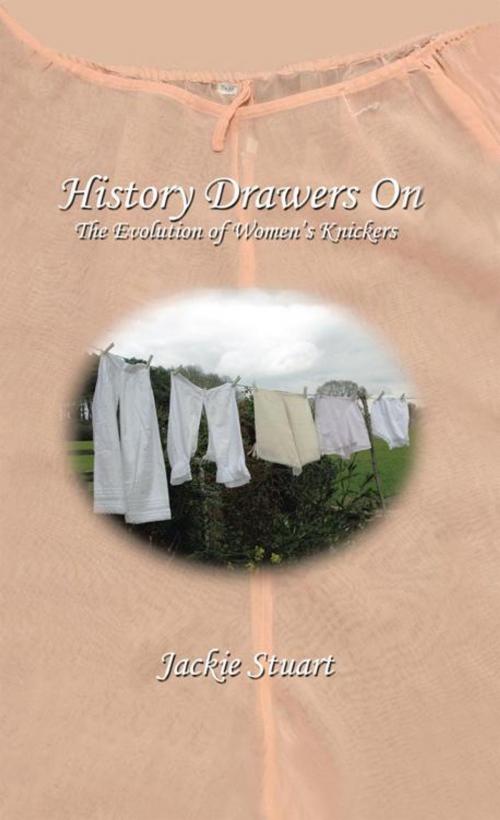 Cover of the book History Drawers On by Jackie Stuart, AuthorHouse UK