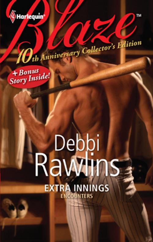Cover of the book 10th Anniversary Collector's Edition: Extra Innings by Debbi Rawlins, Harlequin