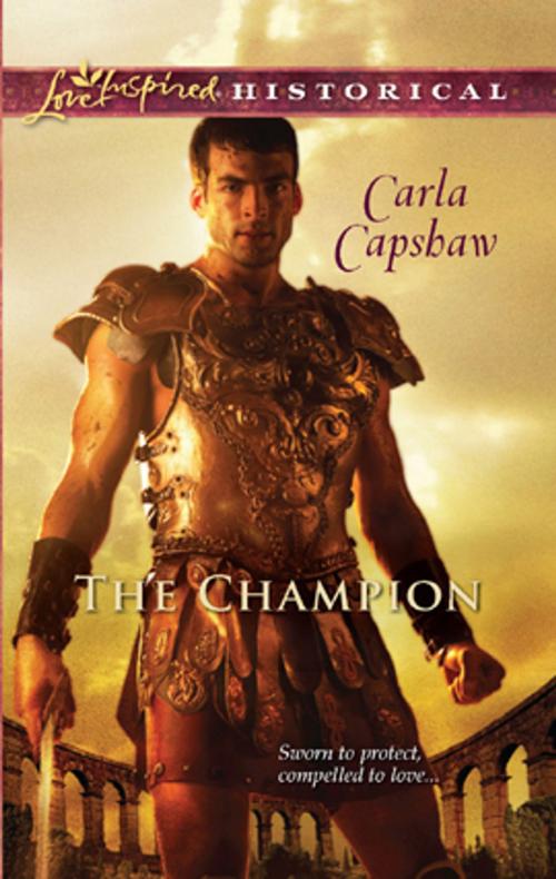 Cover of the book The Champion by Carla Capshaw, Harlequin
