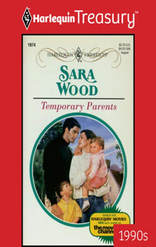 Cover of the book Temporary Parents by Sara Wood, Harlequin