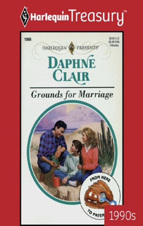 Cover of the book Grounds for Marriage by Daphne Clair, Harlequin