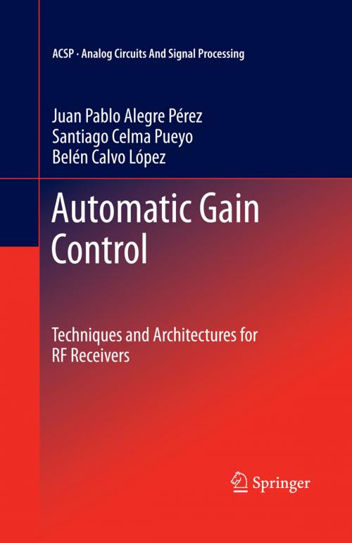 Cover of the book Automatic Gain Control by Juan Pablo Alegre Pérez, Belén Calvo López, Santiago Celma Pueyo, Springer New York