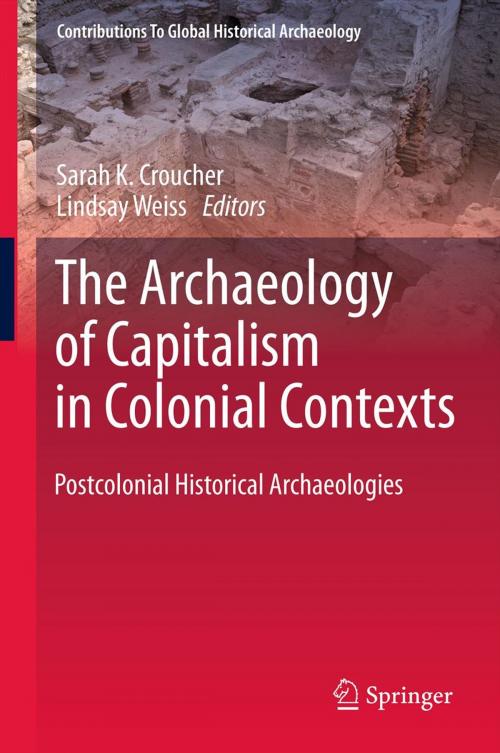 Cover of the book The Archaeology of Capitalism in Colonial Contexts by , Springer New York