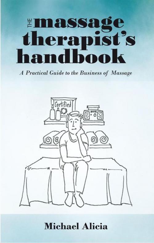 Cover of the book The Massage Therapist’S Handbook by Michael Alicia, iUniverse