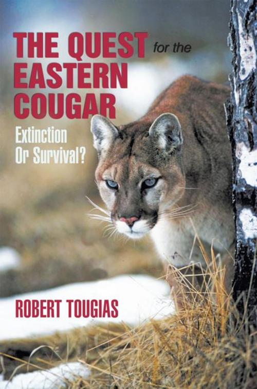 Cover of the book The Quest for the Eastern Cougar by Robert Tougias, iUniverse
