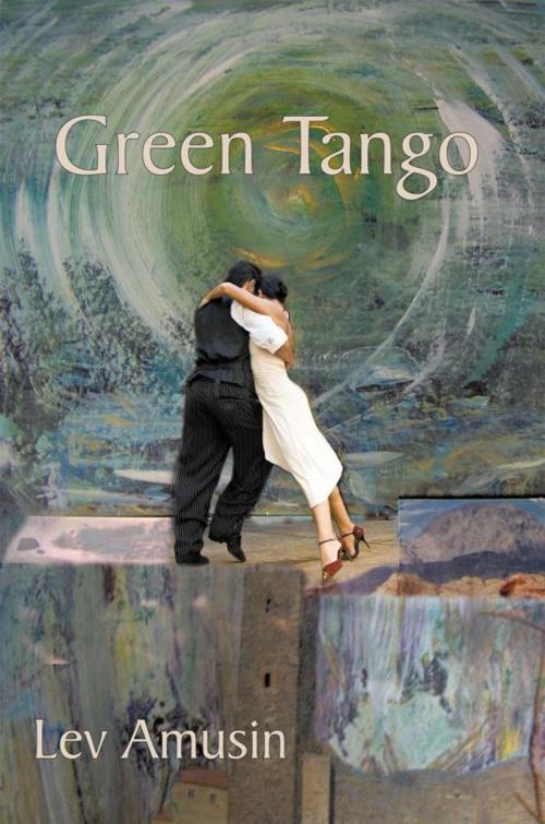 Cover of the book Green Tango by Lev Amusin, iUniverse