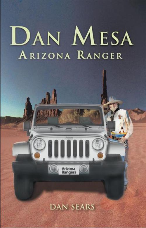 Cover of the book Dan Mesa Arizona Ranger by Dan Sears, iUniverse