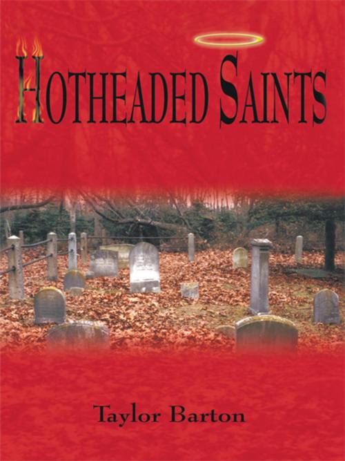 Cover of the book Hotheaded Saints by Taylor Barton, iUniverse