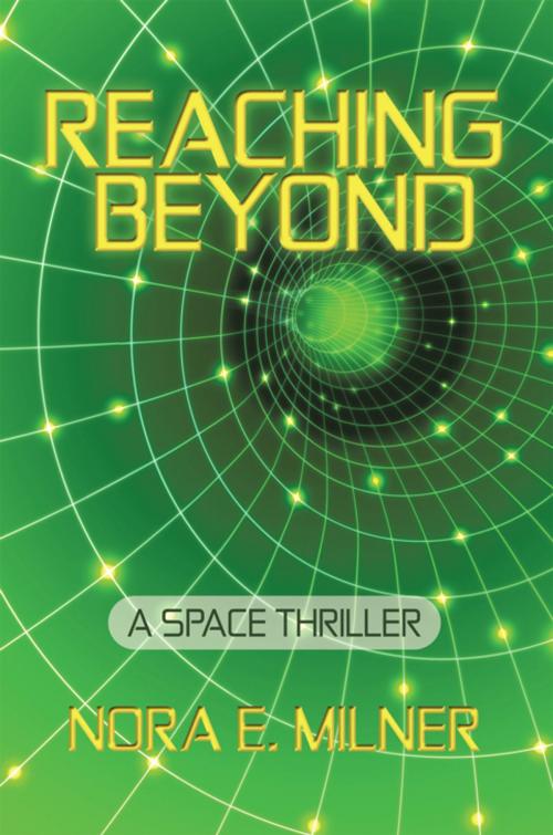 Cover of the book Reaching Beyond by Nora E. Milner, iUniverse