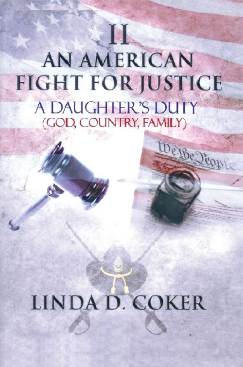 Cover of the book An American Fight for Justice Part 2 by Linda D. Coker, iUniverse