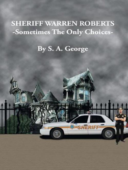 Cover of the book Sheriff Warren Roberts by S.A. George, iUniverse