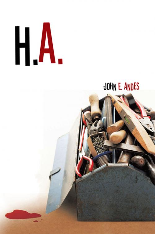 Cover of the book H. A. by John E. Andes, iUniverse