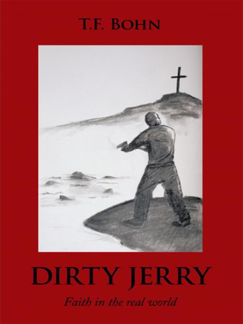 Cover of the book Dirty Jerry by T.F. Bohn, AuthorHouse